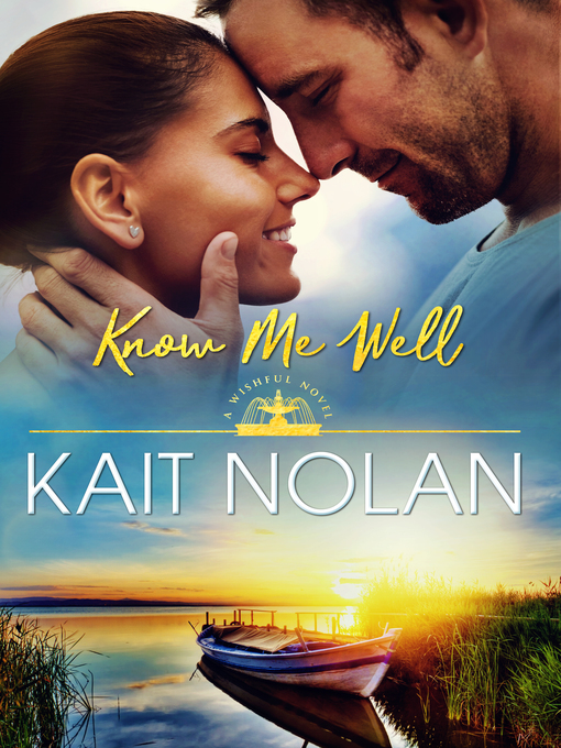 Title details for Know Me Well by Kait Nolan - Available